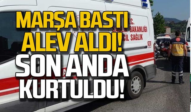 Marşa bastı alev aldı! Son anda kurtuldu!