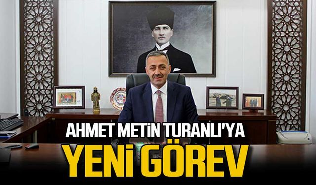 Ahmet Metin Turanlı'ya yeni görev