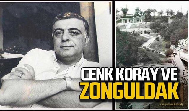 Cenk Koray ve Zonguldak!