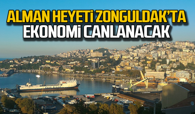 Alman heyeti Zonguldak'ta... Ekonomi canlanacak!