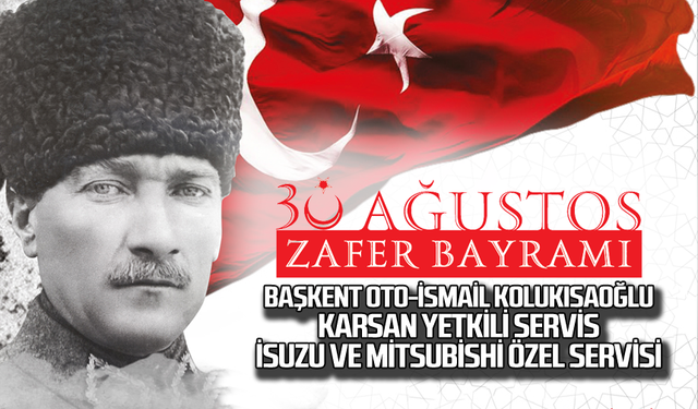 Başkent Oto'dan 30 Ağustos Zafer Bayramı mesajı