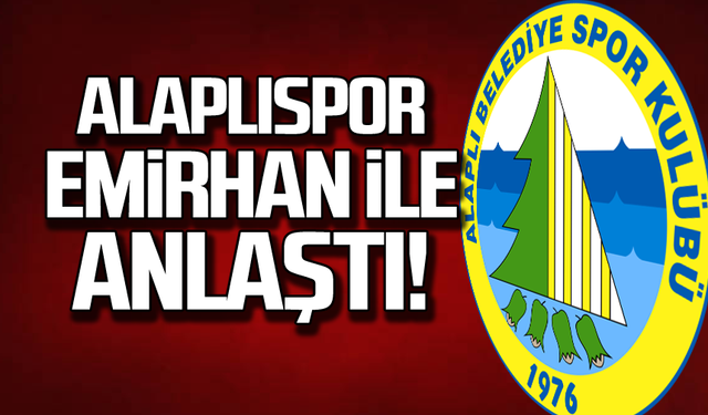 Alaplıspor Emirhan ile anlaştı!