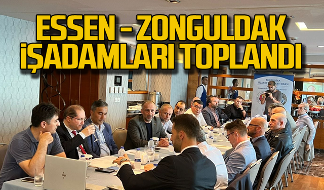 Essen Zonguldak iş insanları toplandı