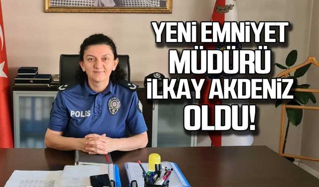 Yeni Emniyet Müdürü İlkay Akdeniz oldu!