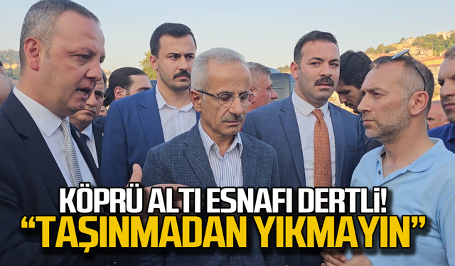 Köprü altı esnafı dertli! "Taşınmadan yıkmayın"