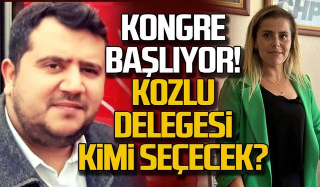 Kongre başlıyor! Kozlu delegesi kimi seçecek?