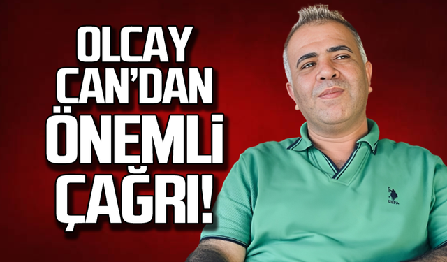 Olcay Can'dan önemli çağrı!