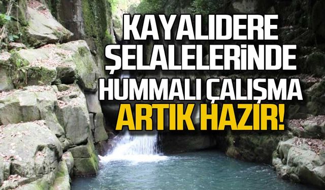 Kayalıdere Şelalelerinde hummalı çalışma! Artık Hazır!