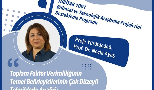 "ZBEÜ İktisat Bölümü Öğretim Üyesi Prof. Dr. Necla Ayaş’ın Projesine TÜBİTAK’tan Destek''