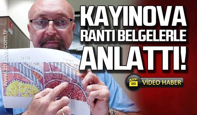 Kayınova rantı belgelerle anlattı!