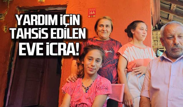 Yardım için tahsis edilen eve icra!