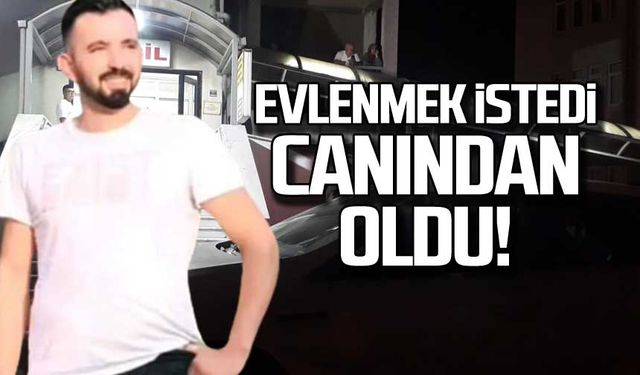 Evlenmek istedi, canından oldu!