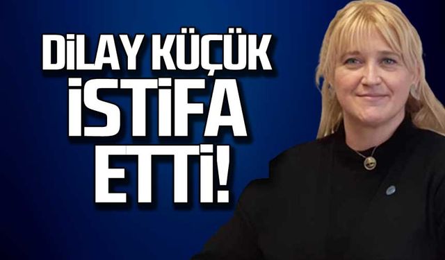 Dilay Küçük istifa etti!