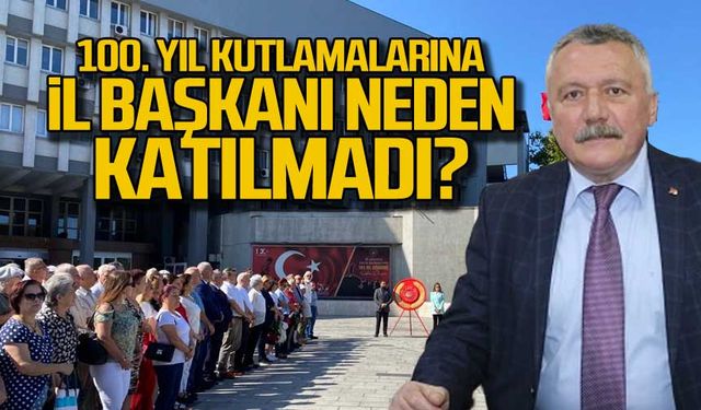 100. yıl kutlamalarına il başkanı neden katılmadı?