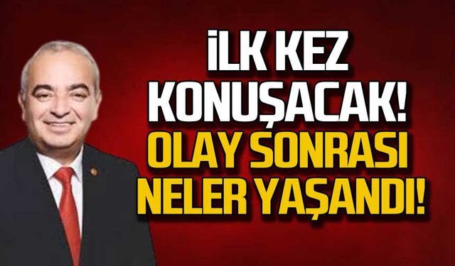 İlk kez konuşacak! Olay sonrası neler yaşandı?