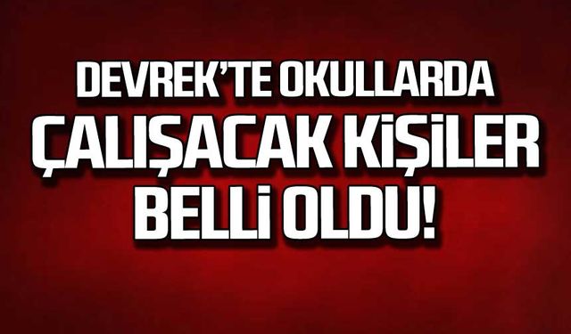 Devrek'te okullarda çalışacak kişiler belli oldu!