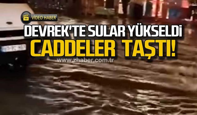 Devrek'te sular yükseldi caddeler  taştı!