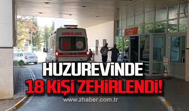 Huzurevinde 18 kişi zehirlendi!