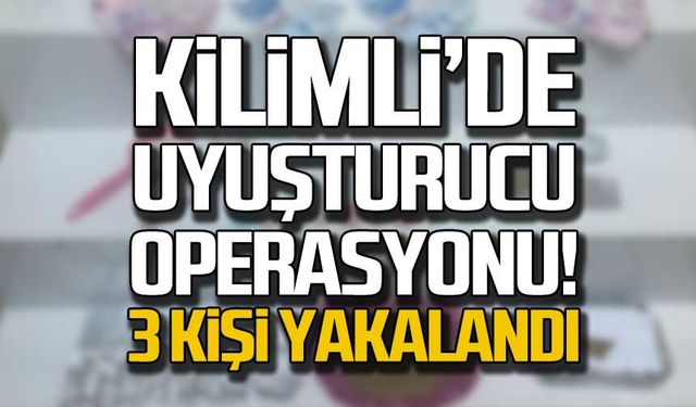 Kilimli'de uyuşturucu operasyonu! 3 kişi yakalandı