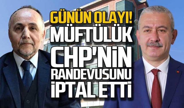 Günün olayı! Müftülük CHP'nin randevusunu iptal etti