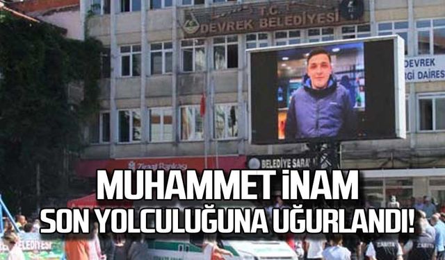 Muhammet İnam son yolculuğuna uğurlandı!