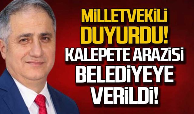 Milletvekili Bozkurt duyurdu, Kalepete arazisi Ereğli Belediyesine verildi!