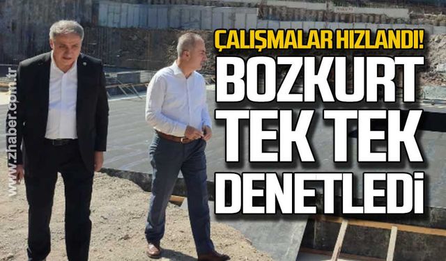 Çalışmalar hızlandı! Bozkurt tek tek denetledi