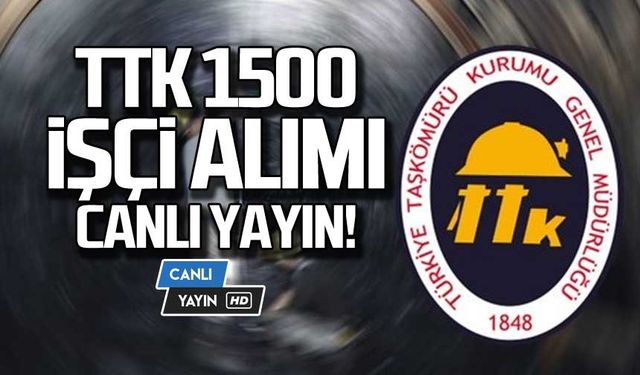 TTK işçi alımı kurası canlı yayını Z HABER'de!