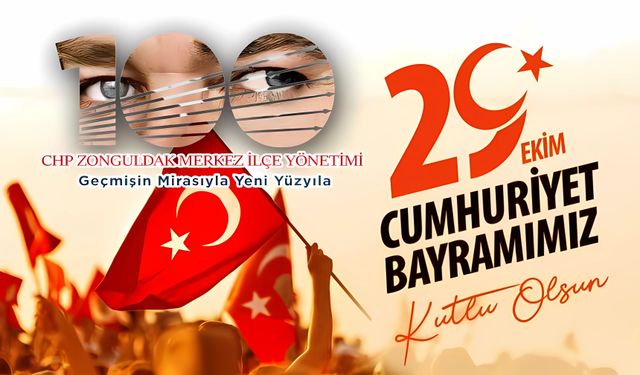 CHP Merkez İlçe'den 29 Ekim Cumhuriyet Bayramı mesajı