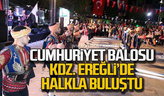 Cumhuriyet balosu, KDZ. Ereğli’de halkla buluştu