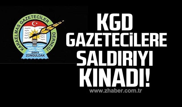 KGD Gazetecilere saldırıyı kınadı!