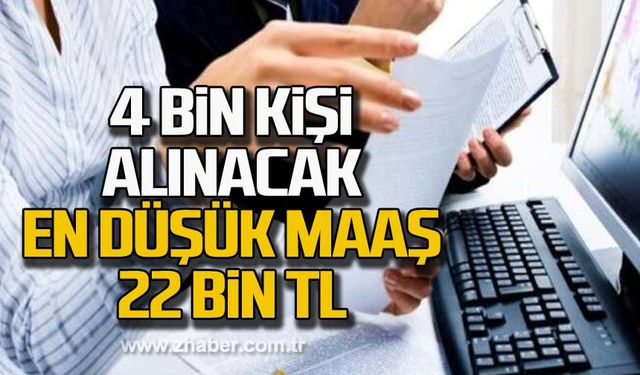 4 bin kişi alınacak En düşük maaş 22 bin TL