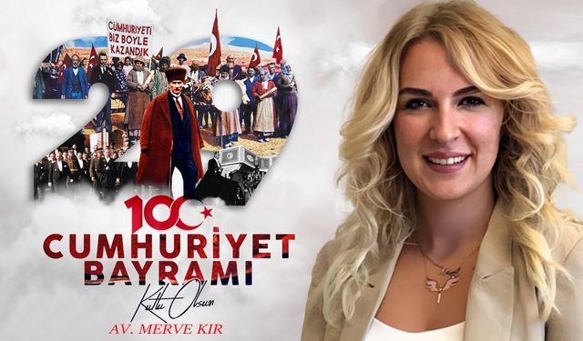 Merve Kır'dan 29 Ekim Cumhuriyet Bayramı mesajı