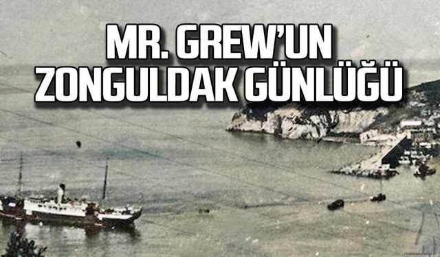 Mr. Grew’un Zonguldak Günlüğü