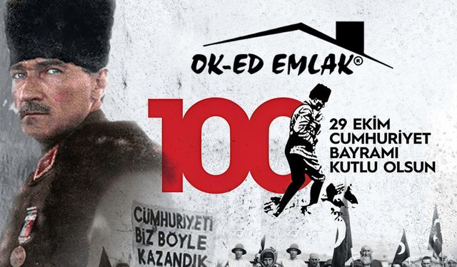 Ok-Ed Emlak'tan 29 Ekim Cumhuriyet Bayramı mesajı