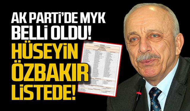 Ak Parti'de MYK belli oldu! Özbakır listede!