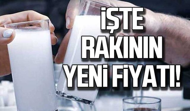 Rakıya zam geldi! İşte yeni fiyatı!