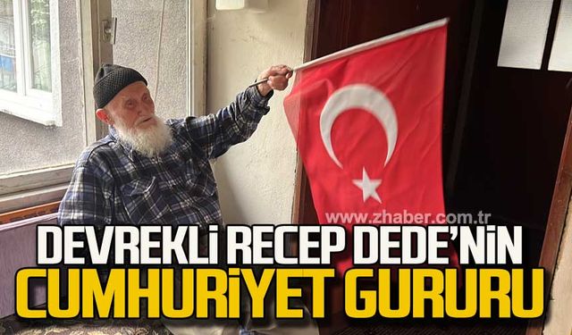 Devrekli Recep dede’nin Cumhuriyet gururu