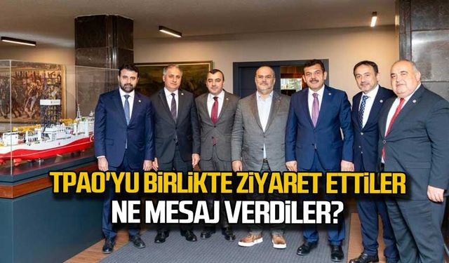 TPAO'yu birlikte ziyaret ettiler Ne mesaj verdiler?