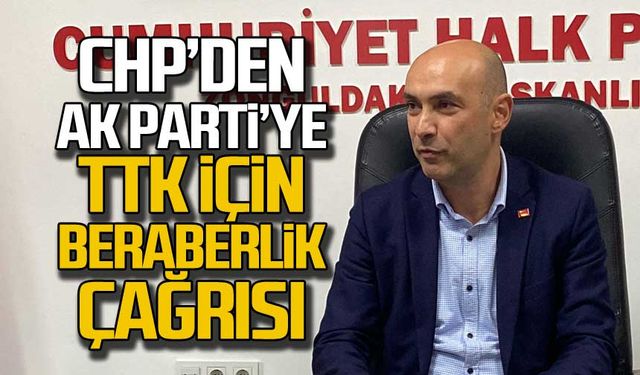 CHP’den TTK için birlik beraberlik mesajı!