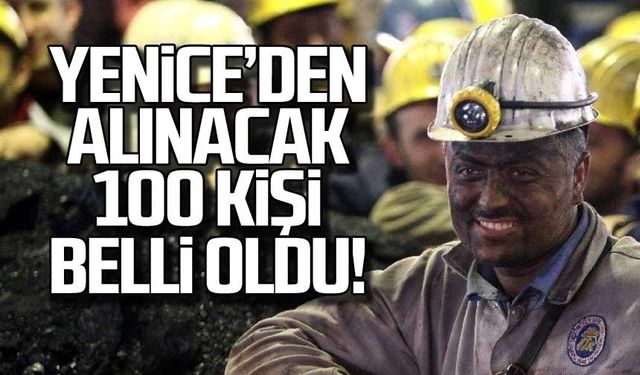 Karabük Yenice'den TTK'ya alınacak 100 işçi belli oldu!
