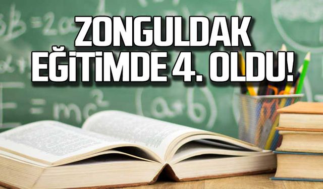 Zonguldak eğitimde 4. oldu!