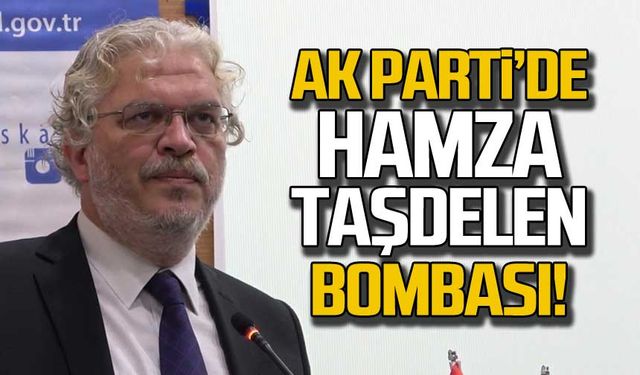 Ak Parti’de Hamza Taşdelen bombası!