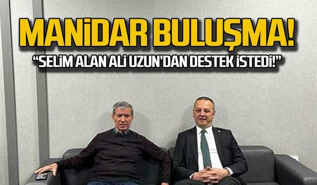 Selim Alan, Ali Uzun ile ne konuştu? Seçim öncesi manidar buluşma!