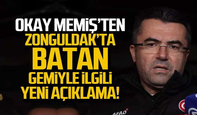 AFAD Başkanı Okay Memiş'ten son dakika batan gemi açıklaması!