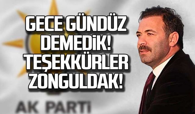 Gece gündüz demedik! "Teşekkürler Zonguldak!