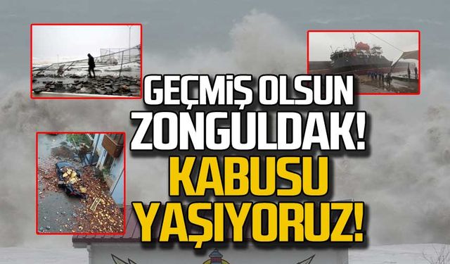 Geçmiş olsun Zonguldak! Kabusu yaşıyoruz!