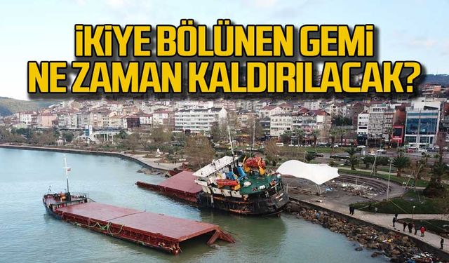 İkiye bölünen gemi ne zaman kaldırılacak?