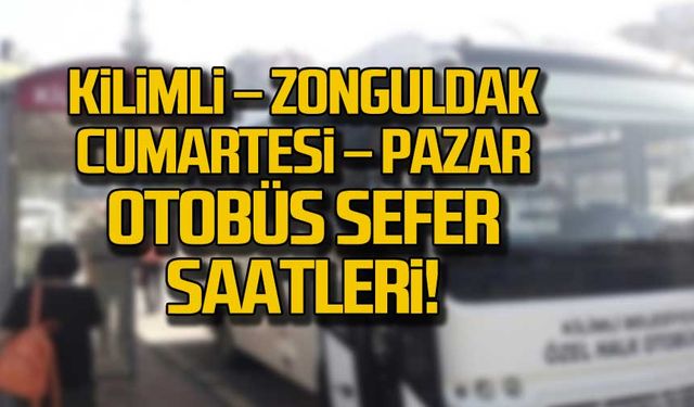 Kilimli – Zonguldak Cumartesi – Pazar otobüs sefer saatleri