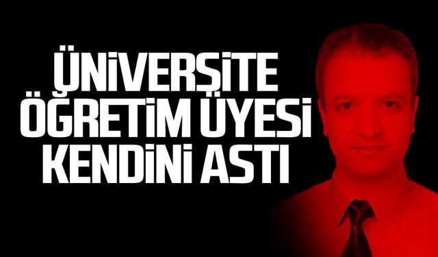 Üniversite öğretim üyesi Yusuf Kurtgöz kendini astı!